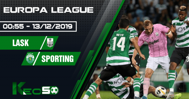Soi kèo, nhận định LASK vs Sporting CP 00h55 ngày 13/12/2019