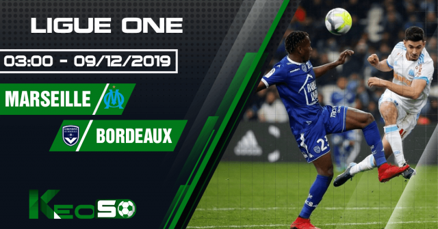 Soi kèo, nhận định Marseille vs Bordeaux 03h00 ngày 09/12/2019
