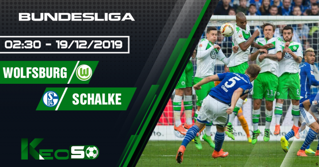 Soi kèo, nhận định Wolfsburg vs Schalke 02h30 ngày 19/12/2019