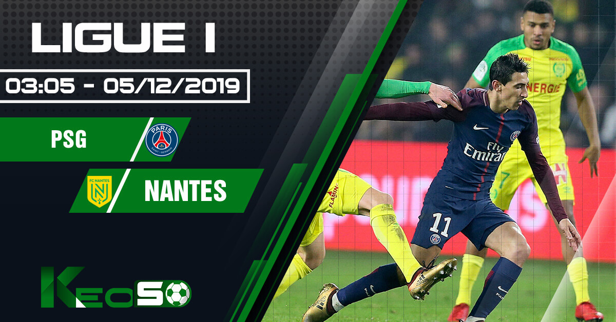 Soi kèo, nhận định PSG vs Nantes 03h05 ngày 05/12/2019