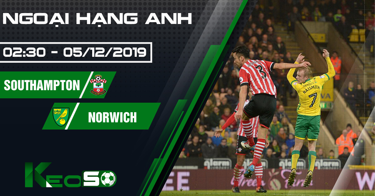 Soi kèo, nhận định Southampton vs Norwich 02h30 ngày 05/12/2019