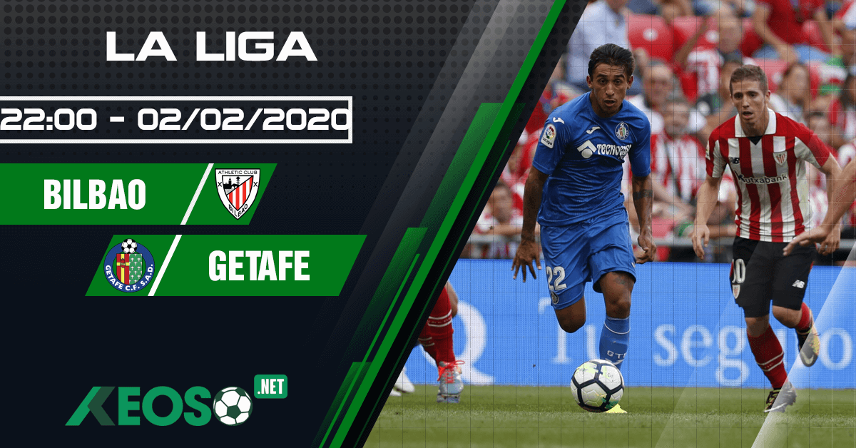 Soi kèo, nhận định Athletic Bilbao vs Getafe 22h00 ngày 02/02/2020