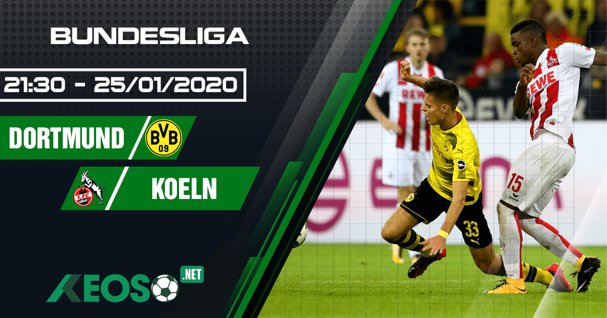 Soi kèo, nhận định Borussia Dortmund vs Koeln 02h30 ngày 25/01/2020