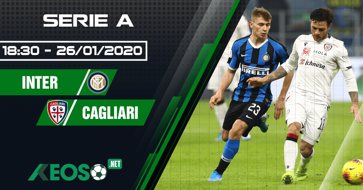 Soi kèo, nhận định Inter vs Cagliari 18h30 ngày 26/01/2020