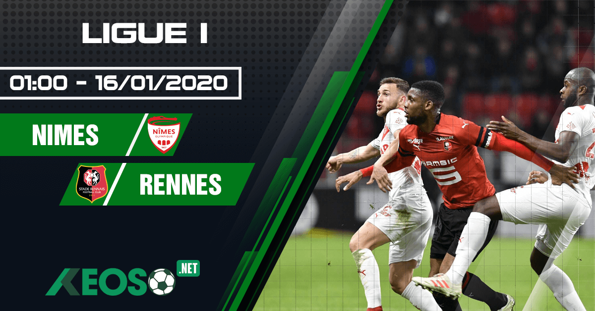 Soi kèo, nhận định Nimes vs Rennes 01h00 ngày 16/01/2020
