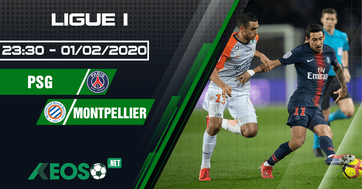 Soi kèo, nhận định PSG vs Montpellier 23h30 ngày 01/02/2020