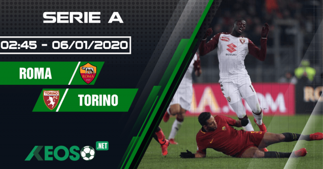 Soi kèo, nhận định AS Roma vs Torino 02h45 ngày 06/01/2020