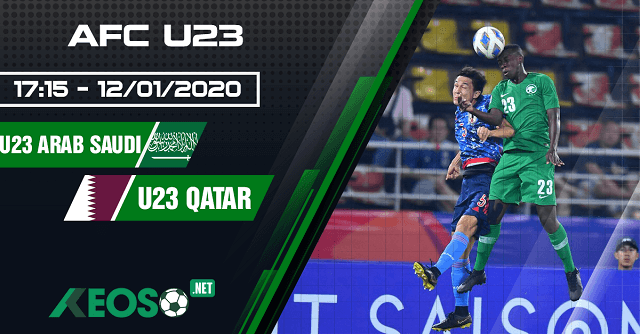 Soi kèo, nhận định U23 Arab Saudi vs U23 Qatar 17h15 ngày 12/01/2020