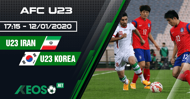 Soi kèo, nhận định U23 Iran vs U23 Hàn Quốc 17h15 ngày 12/01/2020