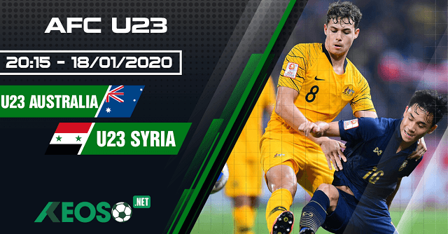 Soi kèo, nhận định U23 Úc vs U23 Syria 20h15 ngày 18/01/2020