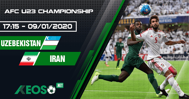Soi kèo, nhận định U23 Uzbekistan vs U23 Iran 17h15 ngày 09/01/2020