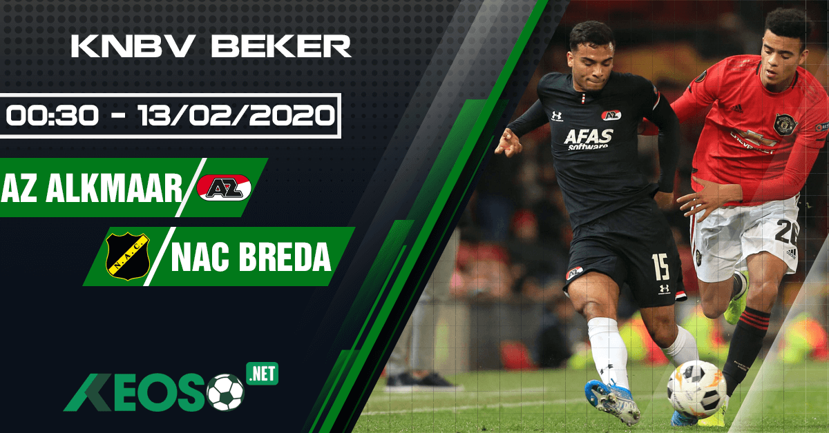 Soi kèo, nhận định AZ Alkmaar vs NAC Breda 00h30 ngày 13/02/2020
