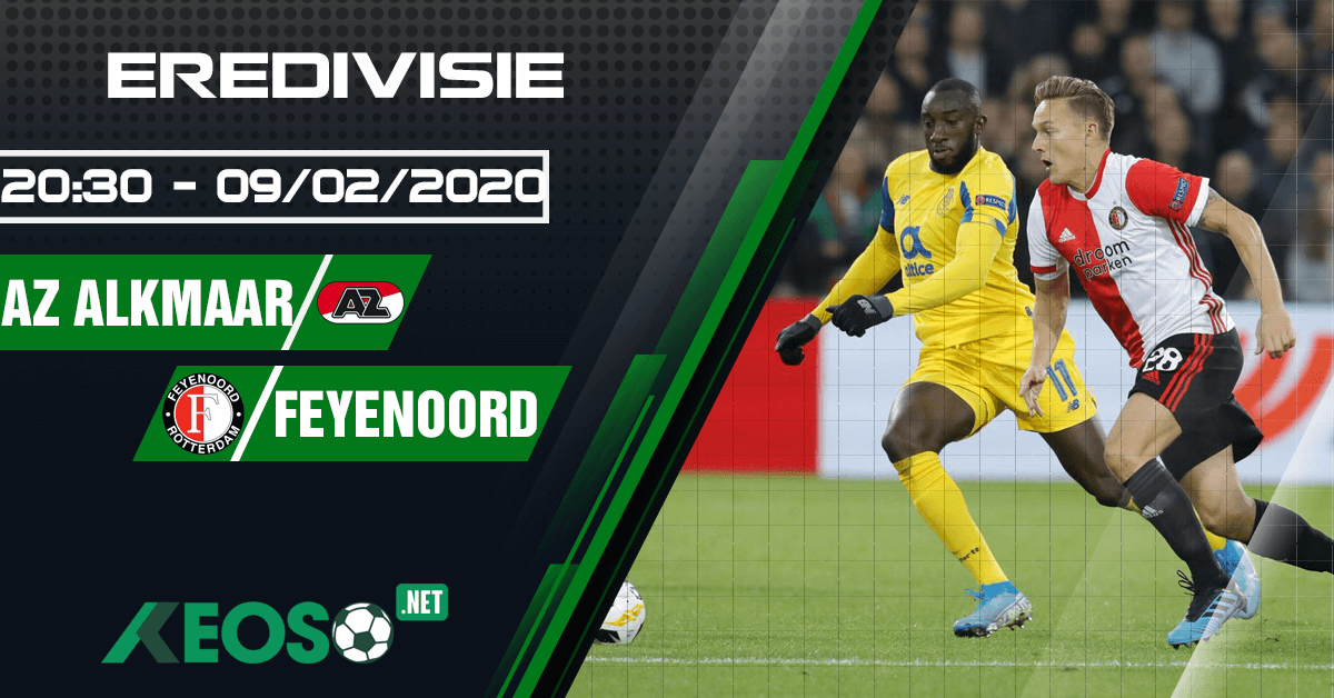 Soi kèo, nhận định AZ Alkmaar vs Feyenoord 20h30 ngày 09/02/2020