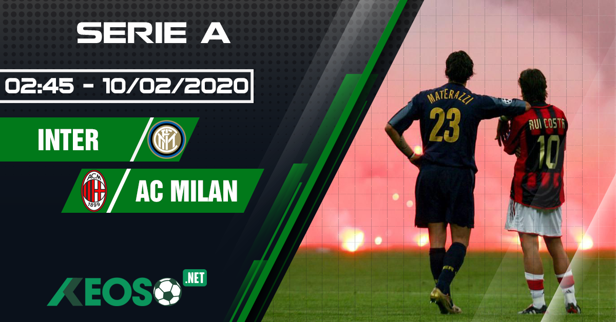 Soi kèo, nhận định Inter Milan vs AC Milan 02h45 ngày 10/02/2020