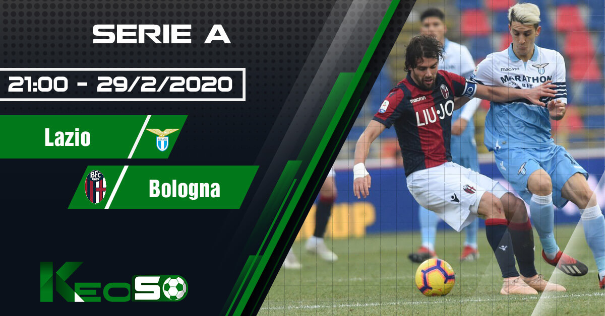 Soi kèo, nhận định Lazio vs Bologna 21h00 ngày 29/02/2020