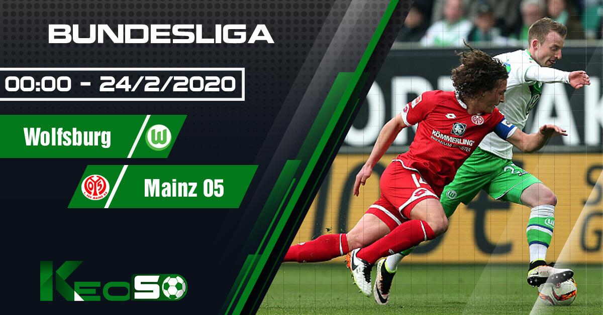 Soi kèo, nhận định Wolfsburg vs Mainz 05 lúc 00h00 ngày 24/02/2020
