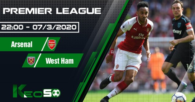 Soi kèo, nhận định Arsenal vs West Ham lúc 22h00 ngày 07/03/2020