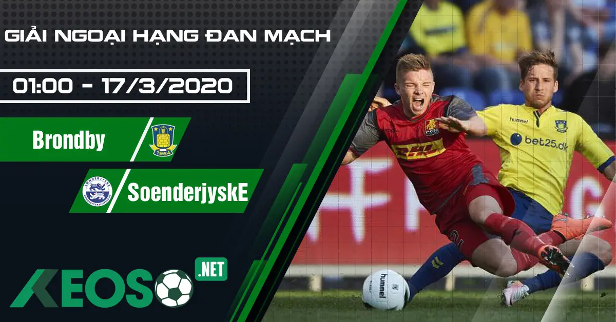 Soi kèo, nhận định Brondby IF vs SoenderjyskE 01h00 ngày 17/03/2020