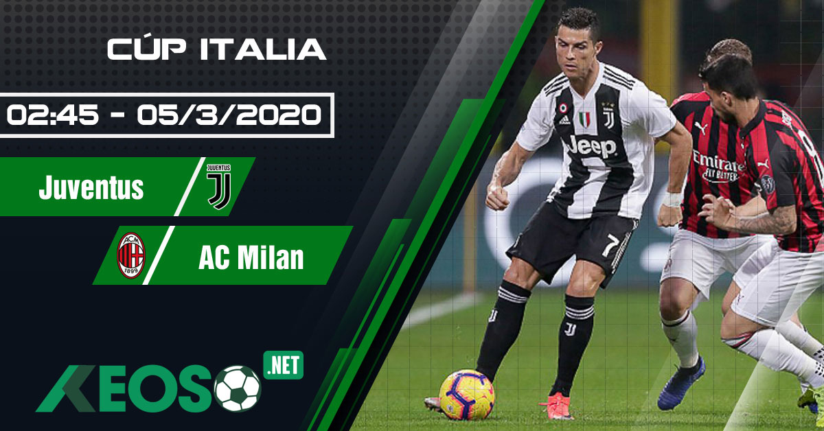 Soi kèo, nhận định Juventus vs AC Milan 02h45 ngày 05/03/2020