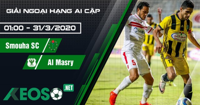 Soi kèo, nhận định Smouha SC vs Al Masry 01h00 ngày 31/03/2020