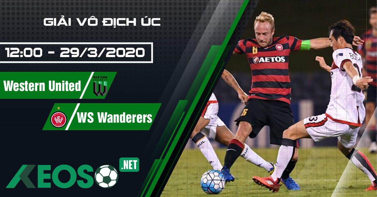 Soi kèo, nhận định Western United FC vs Western Sydney Wanderers FC 12h00 ngày 29/03/2020