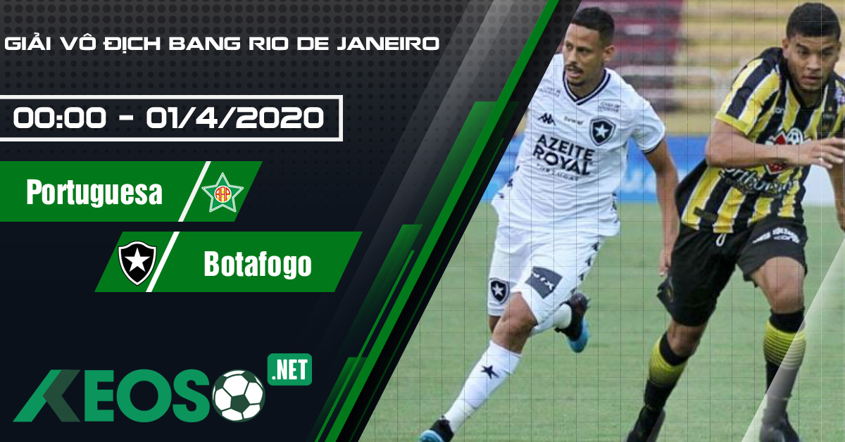 Soi kèo, nhận định AA Portuguesa RJ vs Botafogo FR RJ 00h00 ngày 01/04/2020