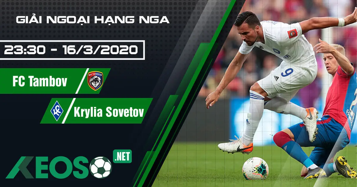 Soi kèo, nhận định FC Tambov vs Krylya Sovetov Samara lúc 23h30 ngày 16/03/2020