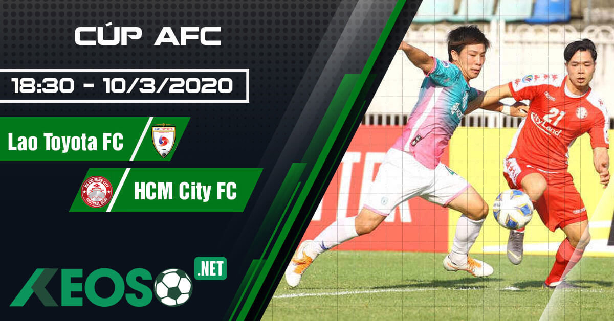 Soi kèo, nhận định Lào Toyota vs Hồ Chí Minh City FC lúc 18h30 ngày 10/03/2020