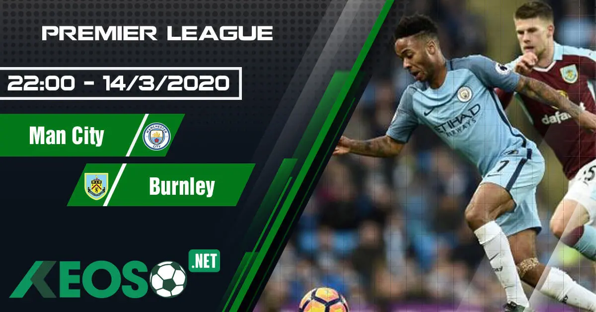 Soi kèo, nhận định Manchester City vs Burnley 22h00 ngày 14/03/2020