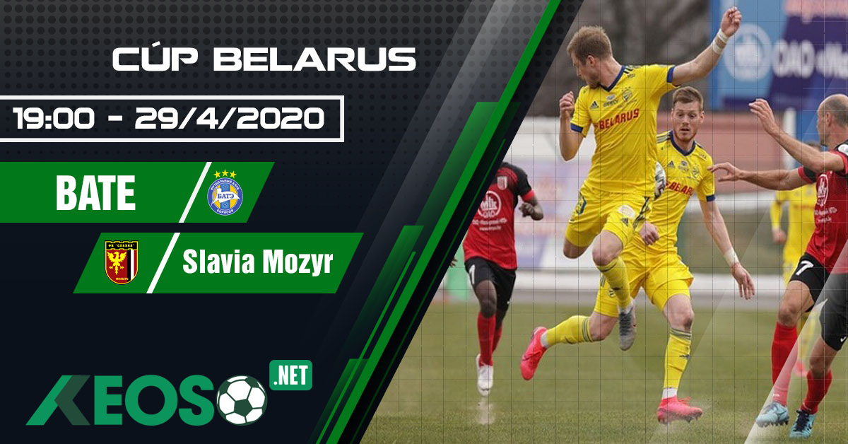 Soi kèo, nhận định BATE Borisov vs  Slavia Mozyr 19h00 ngày 29/04/2020