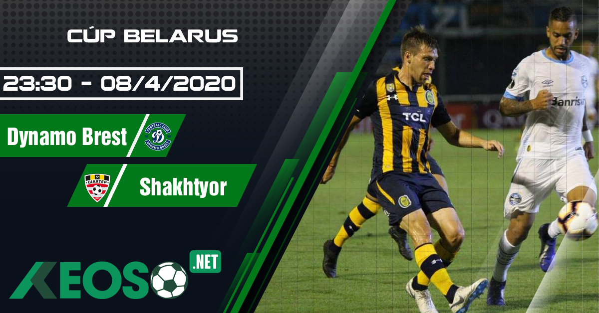 Soi kèo, nhận định Dynamo Brest vs Shakhtyor Soligorsk 23h30 ngày 08/04/2020