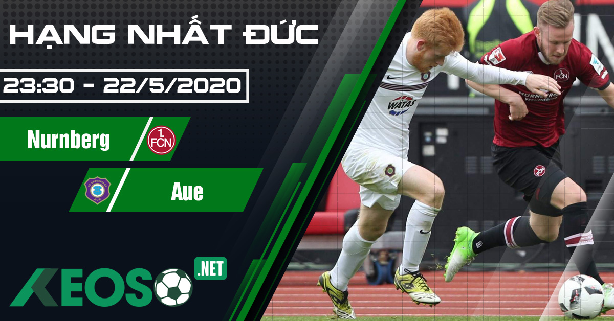 Soi kèo, nhận định Nurnberg vs Aue 23h30 ngày 22/05/2020