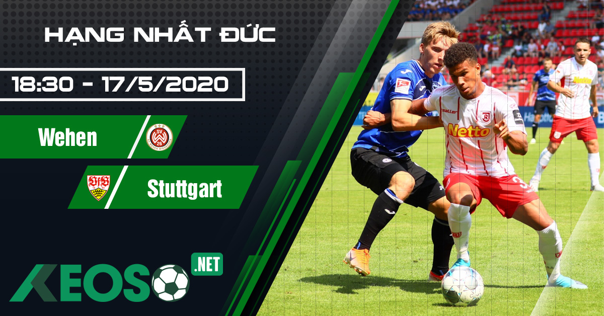Soi kèo, nhận định Wehen vs Stuttgart 18h00 ngày 17/05/2020