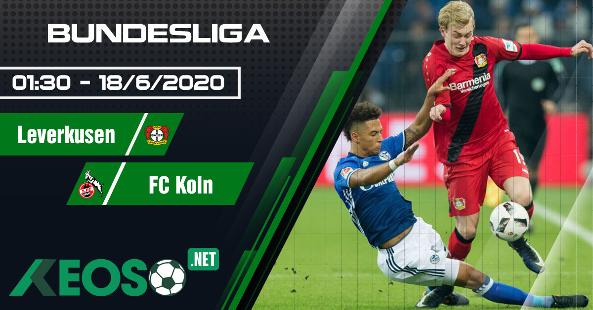 Soi kèo, nhận định Bayer Leverkusen vs FC Koln 01h30 ngày 18/06/2020