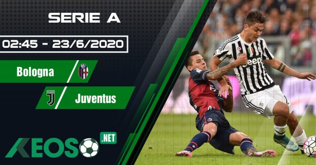 Soi kèo, nhận định Bologna vs Juventus 02h45 ngày 23/06/2020