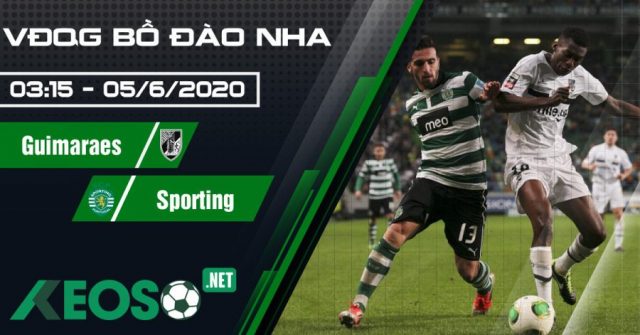 Soi kèo, nhận định Guimaraes vs Sporting 03h15 ngày 05/06/2020