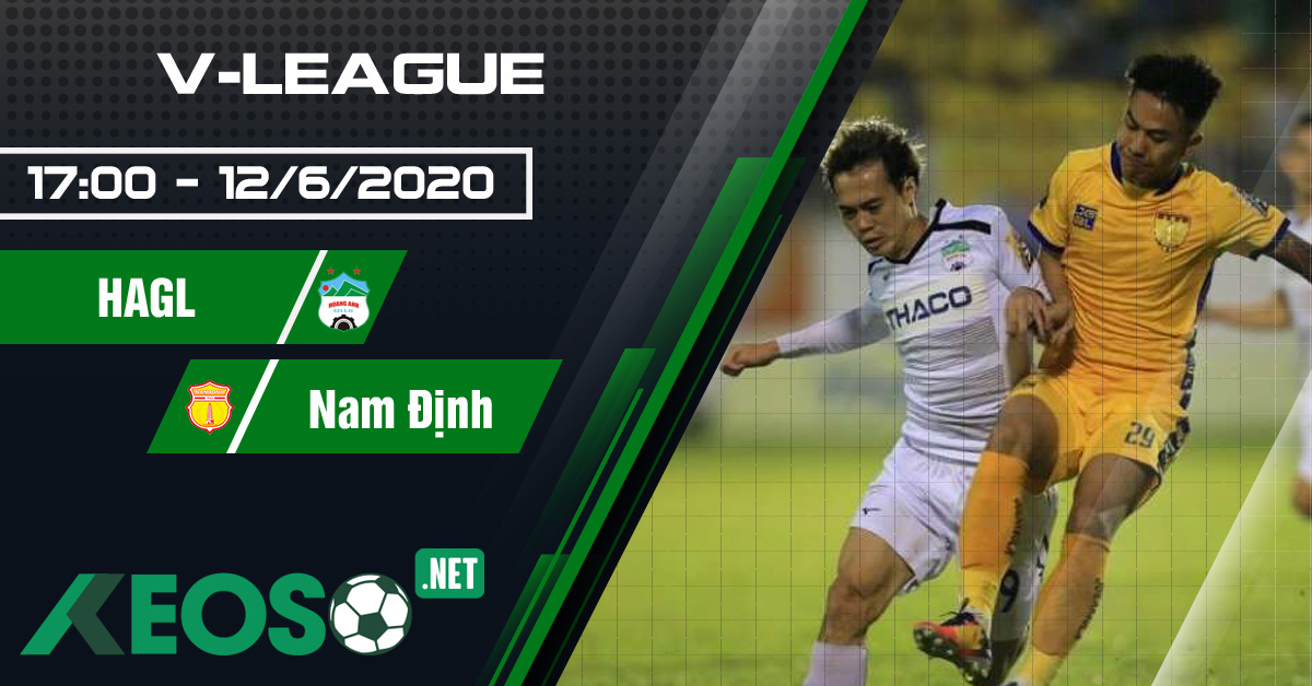 Soi kèo, nhận định HAGL vs Nam Định 17h00 ngày 12/06/2020