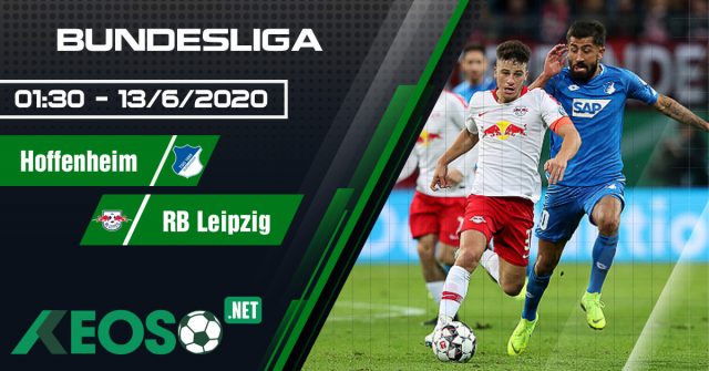 Soi kèo, nhận định Hoffenheim vs RB Leipzig 01h30 ngày 13/06/2020