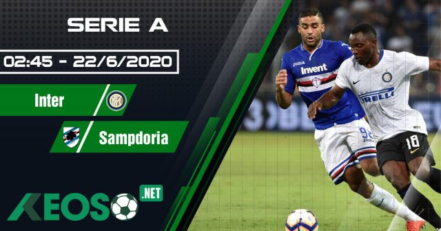 Soi kèo, nhận định Inter vs Sampdoria 02h45 ngày 22/06/2020