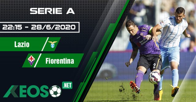 Soi kèo, nhận định Lazio vs Fiorentina 02h40 ngày 28/06/2020
