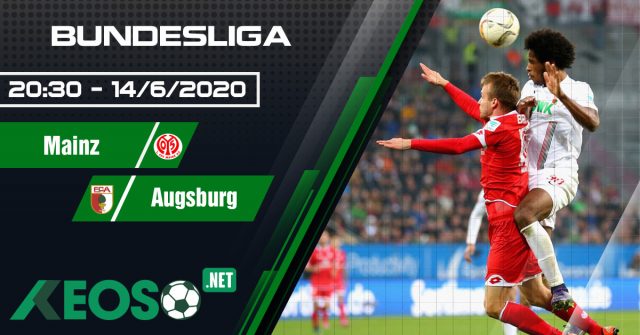 Soi kèo, nhận định Mainz vs Augsburg 20h30 ngày 14/06/2020