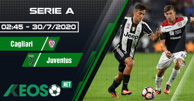 Soi kèo, nhận định Cagliari vs Juventus 02h45 ngày 30/07/2020