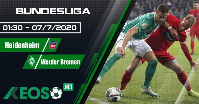 Soi kèo, nhận định Heidenheim vs Werder Bremen 01h30 ngày 07/07/2020