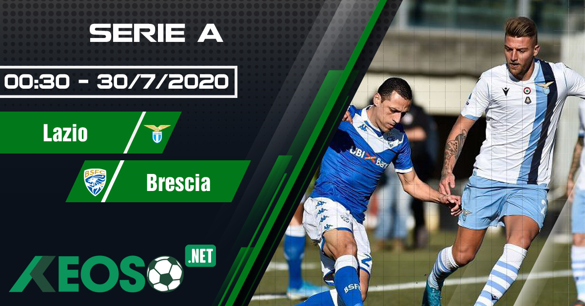 Soi kèo, nhận định Lazio vs Brescia 00h30 ngày 30/07/2020