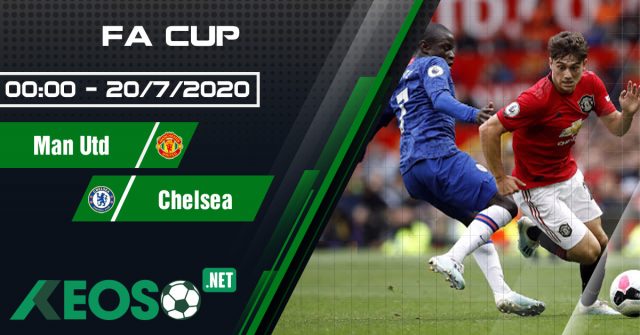 Soi kèo, nhận định Manchester Utd vs Chelsea 00h00 ngày 20/07/2020