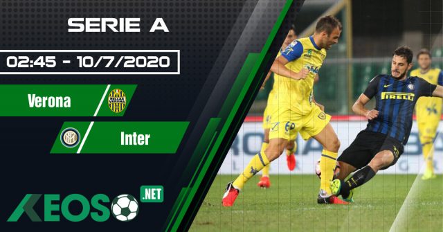 Soi kèo, nhận định Verona vs Inter 02h45 ngày 10/07/2020