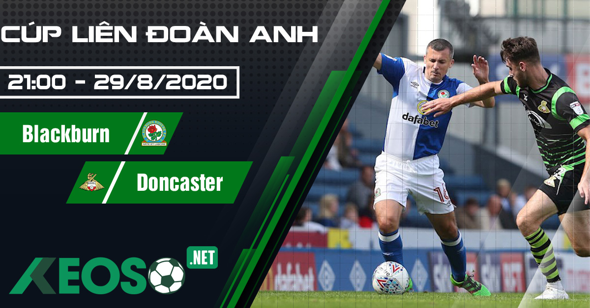 Soi kèo, nhận định Blackburn vs Doncaster 21h00 ngày 29/08/2020