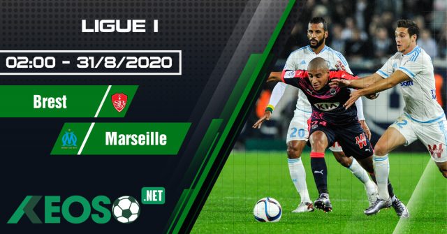 Soi kèo, nhận định Brest vs Marseille 02h00 ngày 31/08/2020
