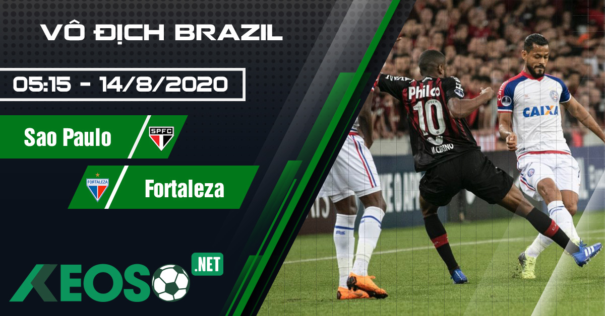 Soi kèo, nhận định Sao Paulo vs Fortaleza 05h15 ngày 14/08/2020