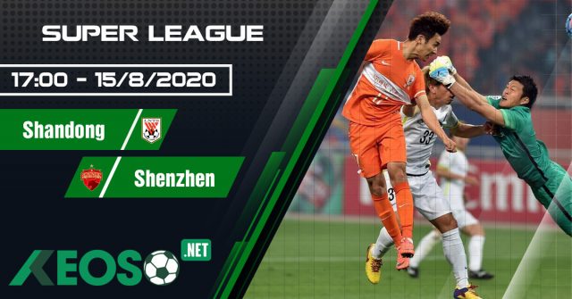 Soi kèo, nhận định Shandong Luneng vs Shenzhen 17h00 ngày 15/08/2020